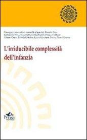 L'irriducibile complessità dell'infanzia