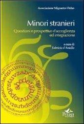 Minori stranieri. Questioni e prospettive d'accoglienza ed integrazione