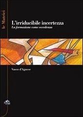 L'irriducidile incertezza. La formazione come eccedenza