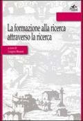 La formazione alla ricerca attraverso la ricerca
