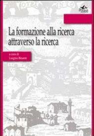 La formazione alla ricerca attraverso la ricerca