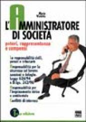 L'amministratore di società. Poteri, rappresentanza e compensi