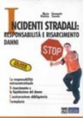 Incidenti stradali: responsabilità e risarcimento danni