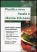 Pianificazione fiscale e riforma tributaria. Aspetti strategici, operativi e nuove opportunità