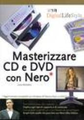 Masterizzare CD e DVD con Nero