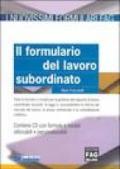 Il formulario del lavoro subordinato. Con CD-Rom