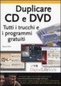 Duplicare CD e DVD. Tutti i trucchi e i programmi gratuiti