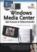 Windows Media Center dal mouse al telecomando