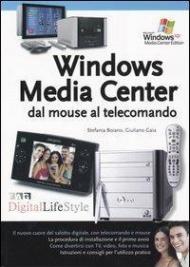 Windows Media Center dal mouse al telecomando