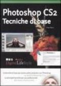 Photoshop CS2. Tecniche di base