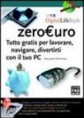 Zeroeuro. Tutto gratis per lavorare, navigare, divertirti con il tuo PC. Con CD-ROM