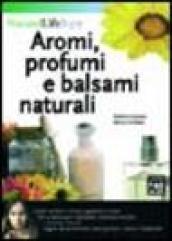 Aromi, profumi e balsami naturali