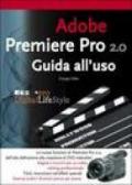 Adobe premiere pro 2.0. Guida all'uso