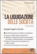 La liquidazione delle società. Aspetti legali e fiscali