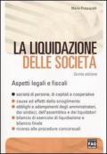 La liquidazione delle società. Aspetti legali e fiscali