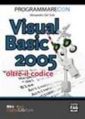 Programmare con Visual Basic 2005. Oltre il codice