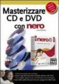 Masterizzare CD e DVD con Nero