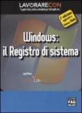 Lavorare con Windows: il registro di sistema