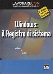 Lavorare con Windows: il registro di sistema