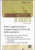 Amministratore di società. Poteri, rappresentanza e compensi dopo la riforma del diritto societario