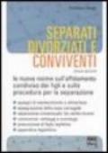 Separati, divorziati e conviventi. Le nuove norme sull'affidamento condiviso dei figli e sulla procedura per la separazione