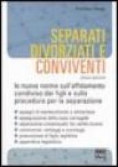 Separati, divorziati e conviventi. Le nuove norme sull'affidamento condiviso dei figli e sulla procedura per la separazione