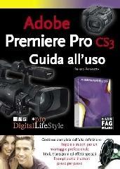 Adobe Premiere Pro CS3. Guida all'uso