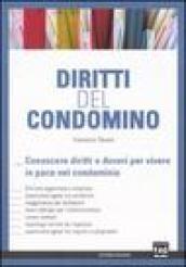 Diritti del condomino. Conoscere diritti e doveri per vivere in pace nel condominio