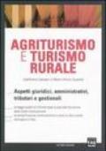 Agriturismo e turismo rurale. Aspetti giuridici, amministrativi, tributari e gestionali