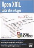 Open XML. Guida allo sviluppo (Digital LifeStyle Pro)