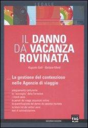 Il danno da vacanza rovinata. La gestione del contenzioso nelle agenzie di viaggio