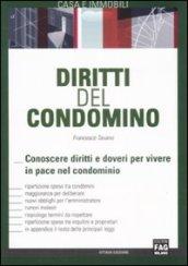 Diritti del condominio. Conoscere diritti e doveri per vivere in pace nel condominio