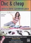 Chic & cheap. Vestirsi bene spendendo poco (Natural LifeStyle)