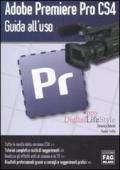 Adobe Premiere Pro CS4. Guida all'uso