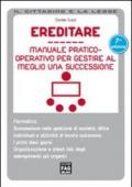 Ereditare. Manuale pratico-operativo per gestire al meglio una successione