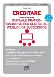 Ereditare. Manuale pratico-operativo per gestire al meglio una successione