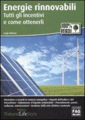 Energie rinnovabili. Tutti gli incentivi e come ottenerli