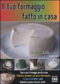 Il tuo formaggio fatto in casa