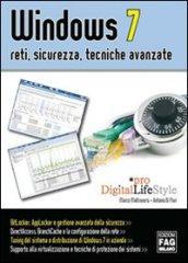 Windows 7. Reti, sicurezza, tecniche avanzate