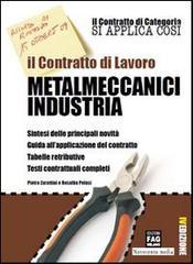 Il contratto di lavoro. Metalmeccanici industria