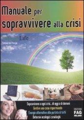 Manuale per sopravvivere alla crisi (Natural LifeStyle)