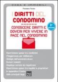 Diritti del condomino. Conoscere diritti e doveri per vivere in pace nel condominio