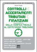 Controlli e accertamenti tributari e finanziari. Dalla verifica fiscale al contenzioso tributario