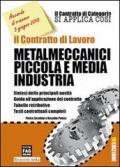 Il contratto di lavoro. Metalmeccanici piccola e media industria