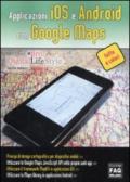 Applicazioni iOS e Android con Google maps