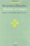 Identità nel tempo. Saggi di antropologia della parentela