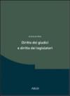 Diritto dei giudici e diritto dei legislatori. Ricerche in tema di teoria delle «fonti»