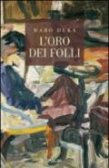 L'oro dei folli