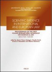 Scientific evidence in international and european law. Proceedings of the first young researchers workshop on science & law