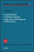 La psichiatria coloniale italiana negli anni dell'Impero (1936-1941)